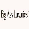 Big Ass Luxuries